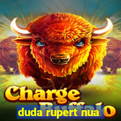 duda rupert nua